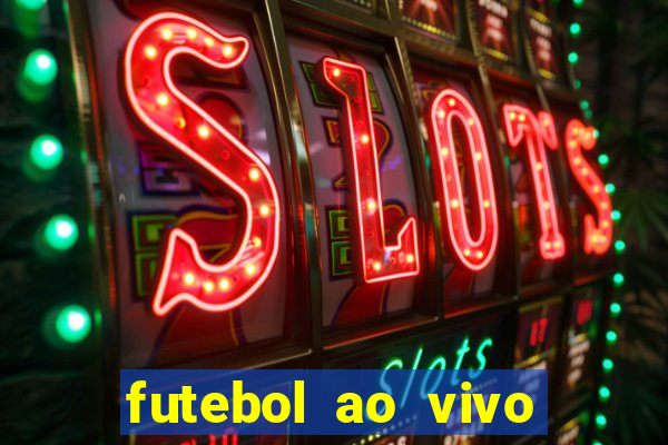 futebol ao vivo multi canais